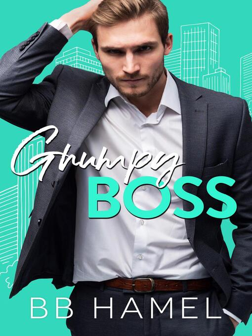 Title details for Grumpy Boss by B. B. Hamel - Available